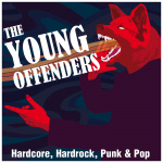 The Young Offenders - Hardcore, Hardrock, Punk & Pop